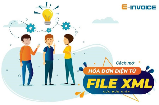 Cách đọc hóa đơn điện tử file XML Kế toán nên biết